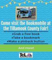 Visit the Bookmobile at the Tillamook County Fair, full flyer.