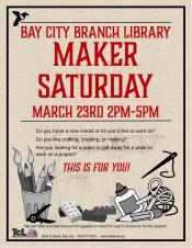 Maker Saturday at Bay City on March 23rd, full flyer.