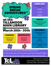 Spring Break Activities at the Tillamook Main Library, full flyer. 