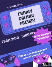 Friday Gaming Frenzy for Teens, full flyer.