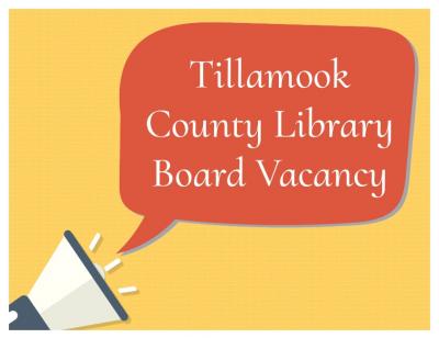 Tillamook County Library Board Vacancy sign with megaphone and speech bubble.