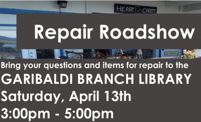 Heart of Cartm Repair Roadshow at the Garibaldi Library April 13th.