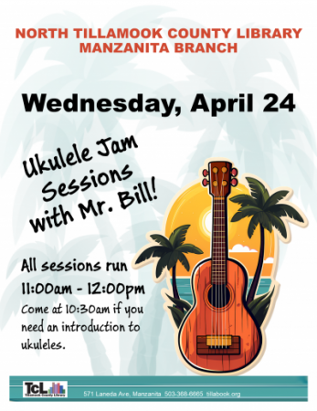 Ukulele jam at the Manzanita Branch Library in April, full flyer.