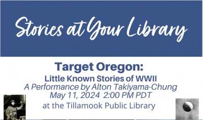 Join Storyteller Alton Takiyama-Chung at the Tillamook Main Library on May 11th, top of flyer. 