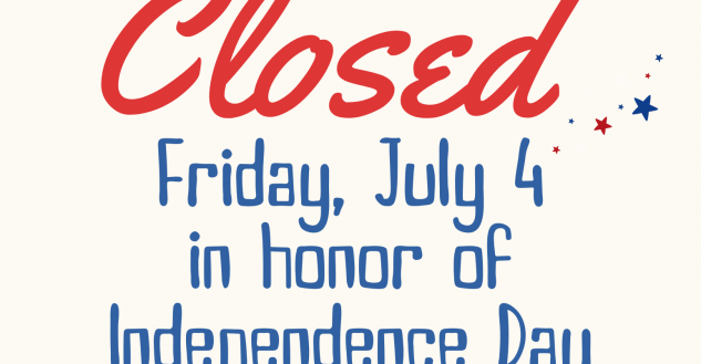 Closed for 4th of July