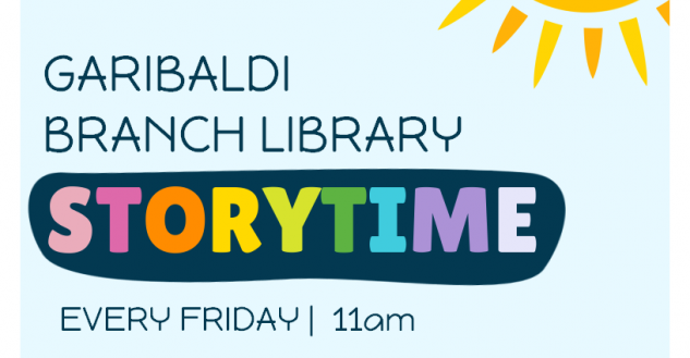Garibaldi Library Storytimes Fridays at 11:00am, full flyer.