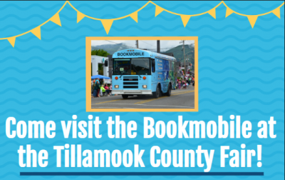 Visit the Bookmobile at the Tillamook County Fair, top of flyer.